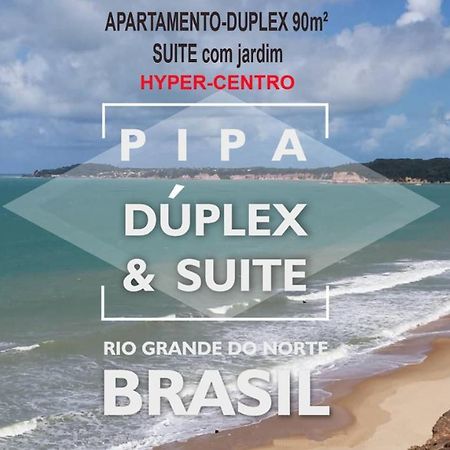 PIPA DÚPLEX&SUÍTE hyper-centro Praia de Pipa Exterior foto