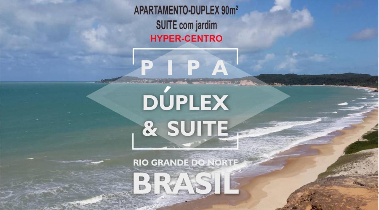 PIPA DÚPLEX&SUÍTE hyper-centro Praia de Pipa Exterior foto